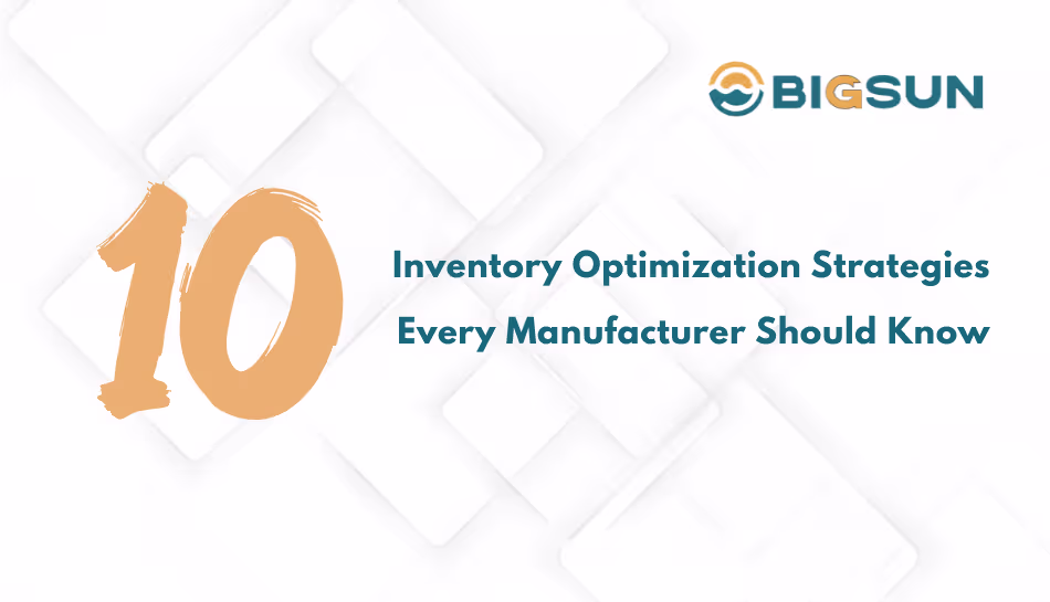 10 Inventory Optimization Strategies Every Manufacturer Should Know