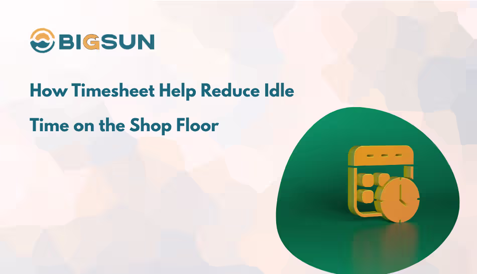 How Timesheets Help Reduce Idle Time on the Shop Floor