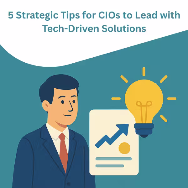 5-strategic-tips-for-cios-to-lead-with-tech-driven-solutions-bigsun