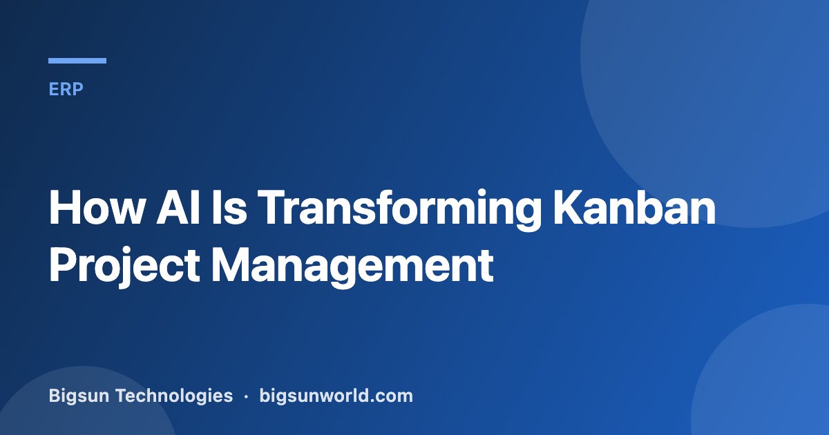 Cover image for the article “How AI Is Transforming Kanban Project Management”