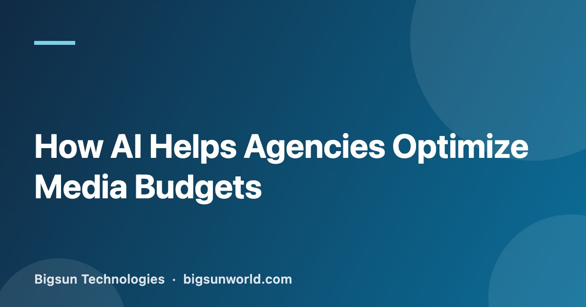 Cover image for the article “How AI Helps Agencies Optimize Media Budgets”