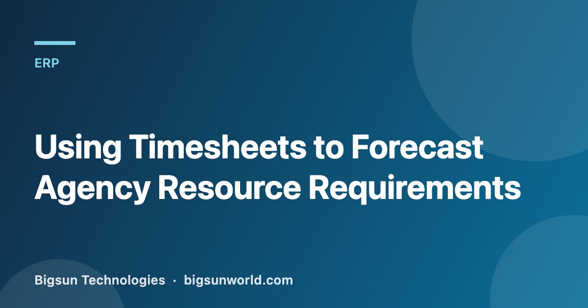 Cover image for the article “Using Timesheets to Forecast Agency Resource Requirements”